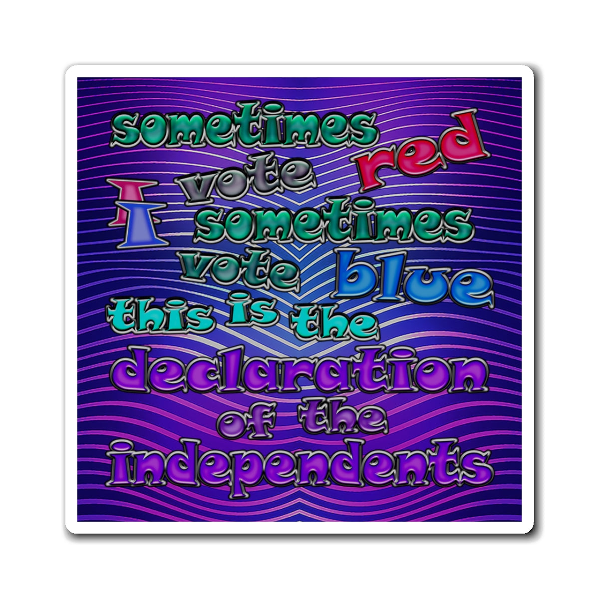 declaration of the independents - Magnets - (purple wave)