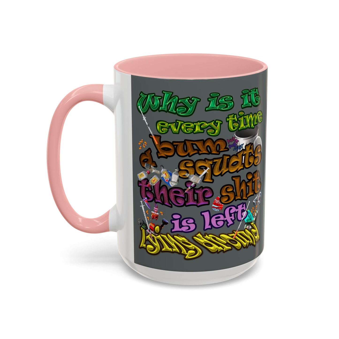 the bum's shit - Accent Mug (dark grey)