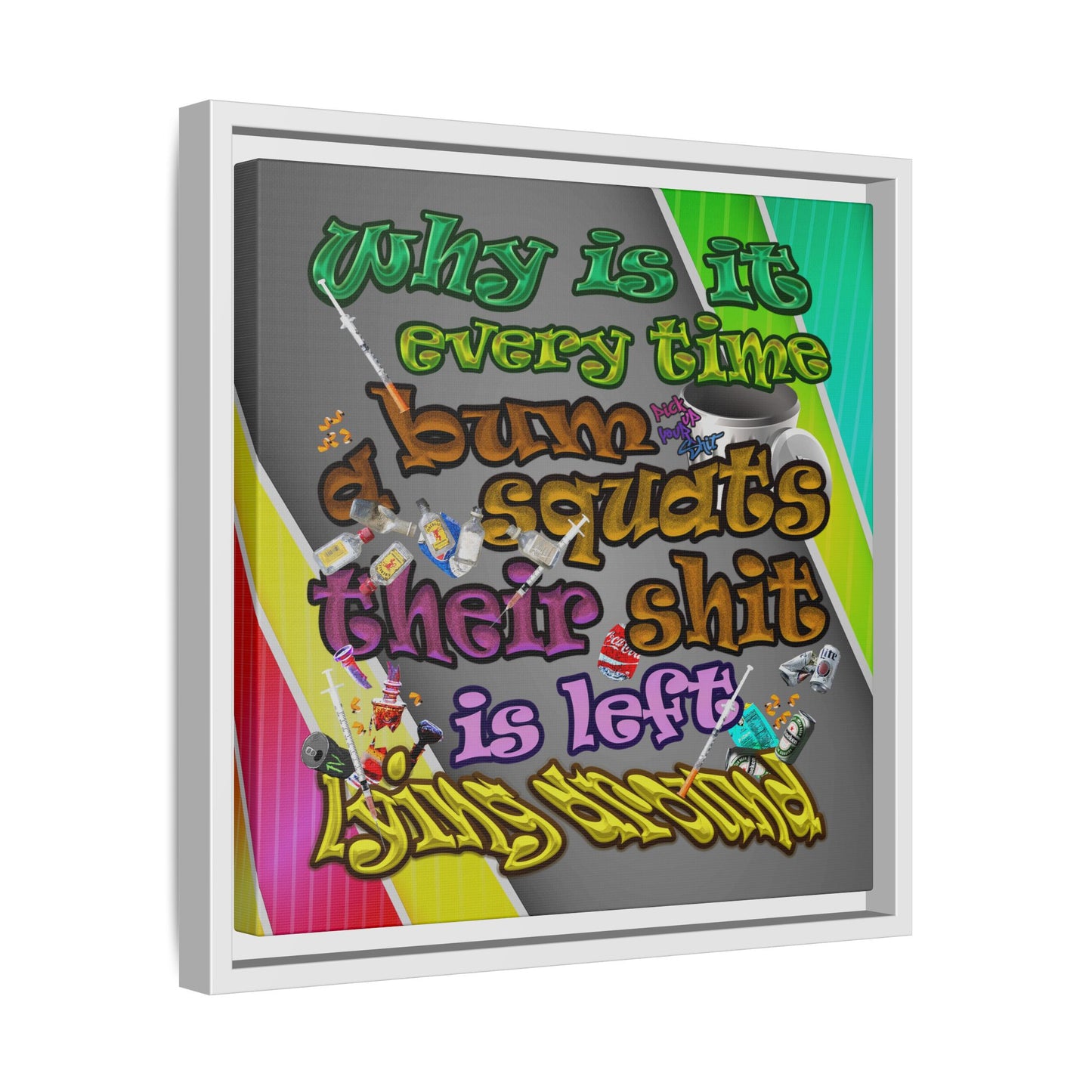 the bum's shit - framed canvas art (rainbow split)