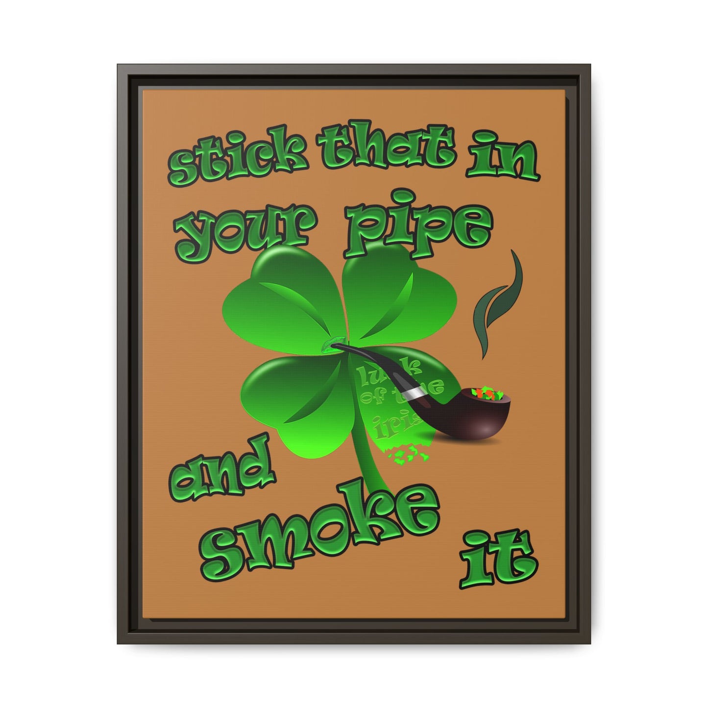 stick that in your pipe and smoke it - framed canvas art (light brown)