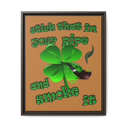 stick that in your pipe and smoke it - framed canvas art (light brown)