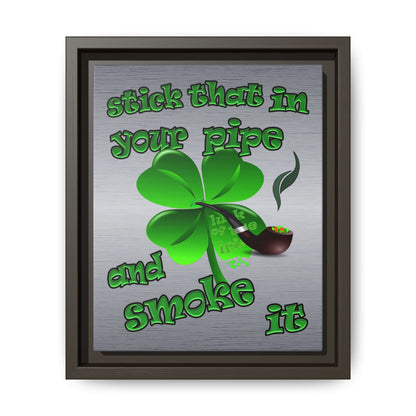 stick that in your pipe and smoke it - framed canvas art (brushed nickel)