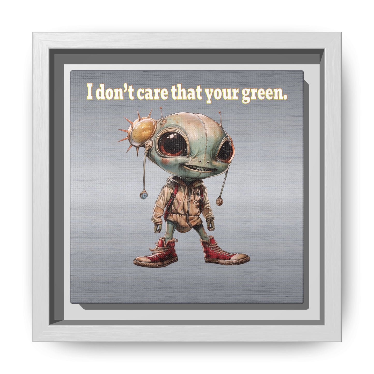 I don't care that your green - framed canvas art (brushed nickel)