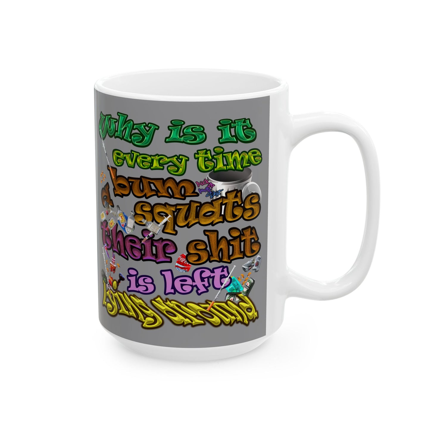 the bum's shit - White Mug (grey)