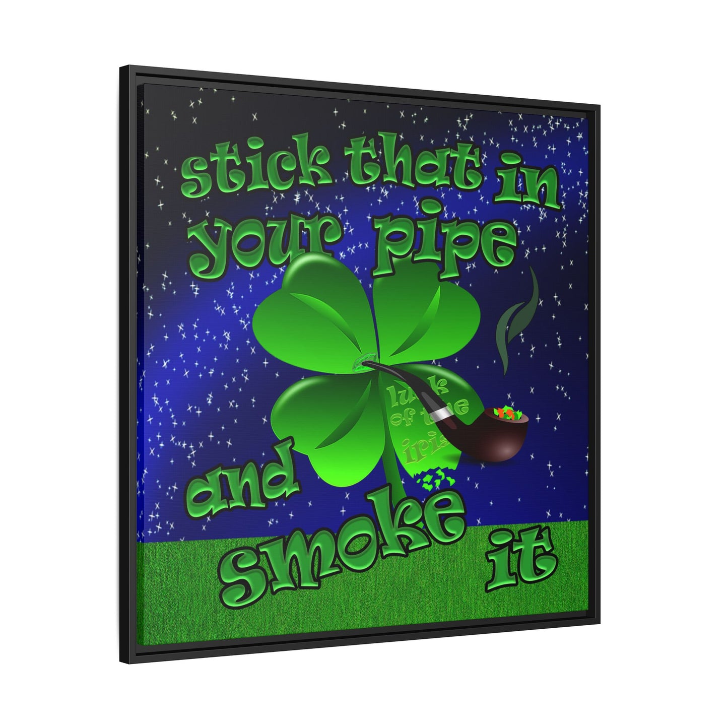 stick that in your pipe and smoke it - framed canvas art ('snoops' background)