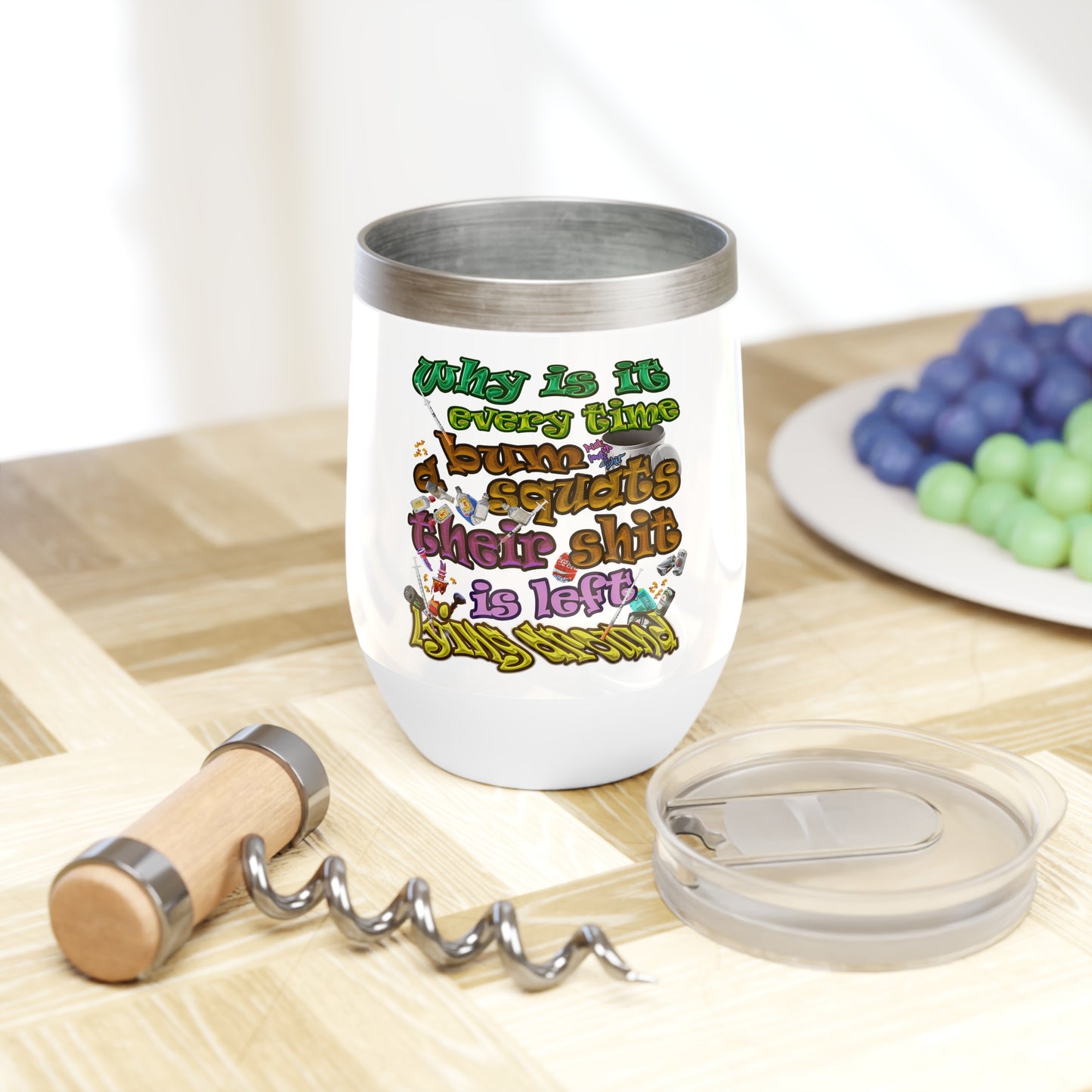 the bum's shit - Chill Wine Tumbler (white)