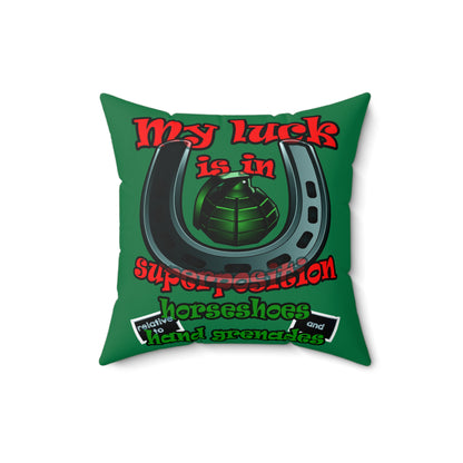 my luck - Spun Polyester Square Pillow - (dark green)