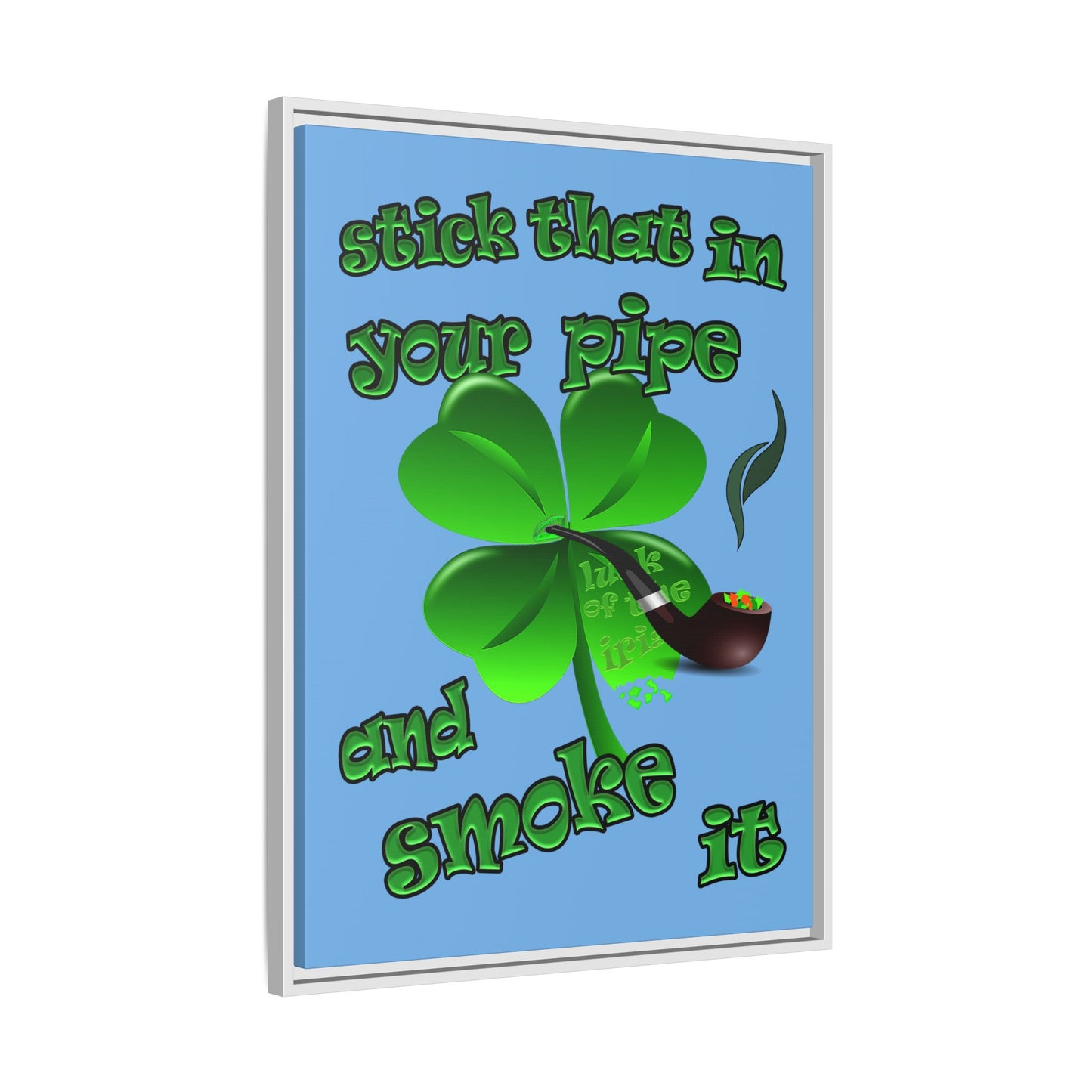 stick that in your pipe and smoke it - framed canvas art (light blue)