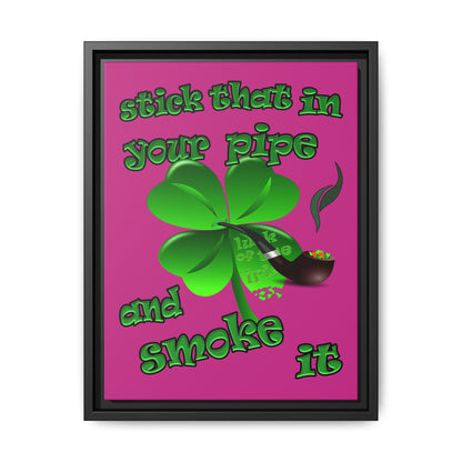 stick that in your pipe and smoke it - framed canvas art (pink)