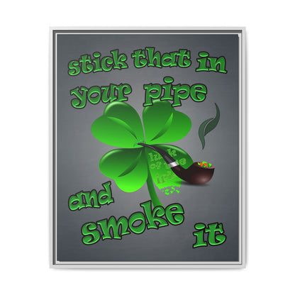 stick that in your pipe and smoke it - framed canvas art (grey-light grey)