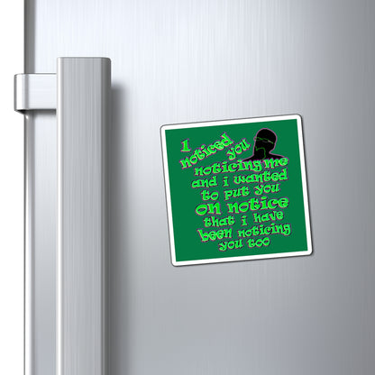 noticed you noticing - Magnets - (dark green)