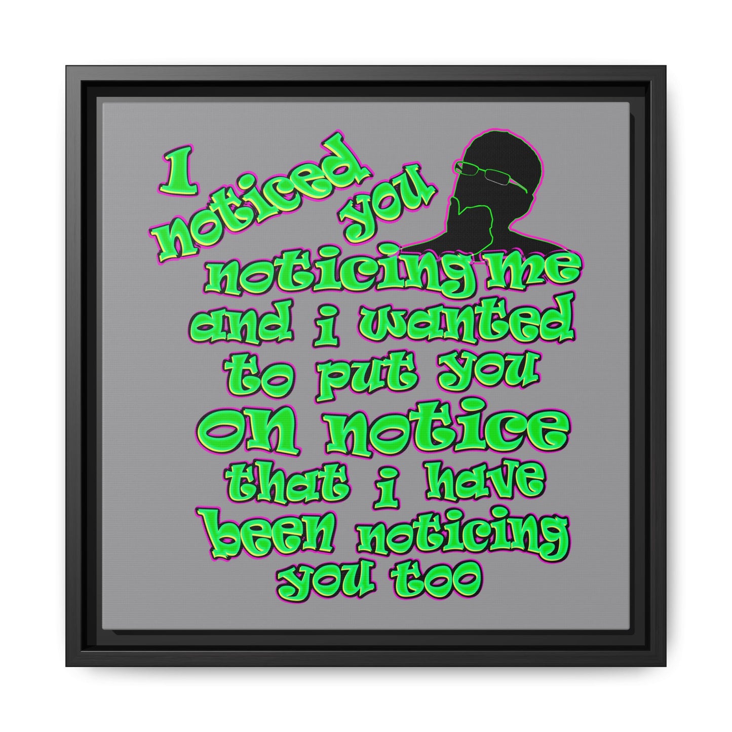 noticed you noticing - framed canvas art (grey)