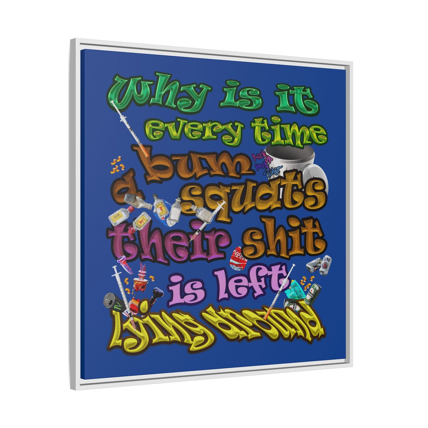 the bum's shit - framed canvas art (dark blue)