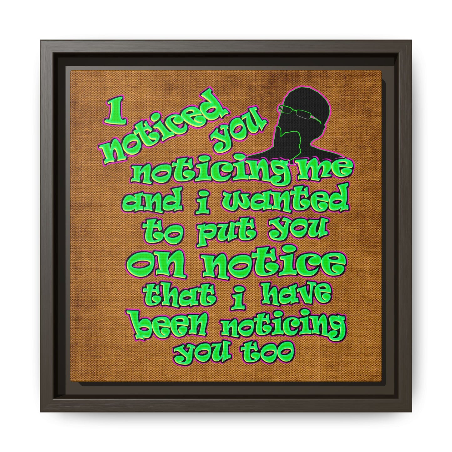 noticed you noticing - framed canvas art (brown papyrus)