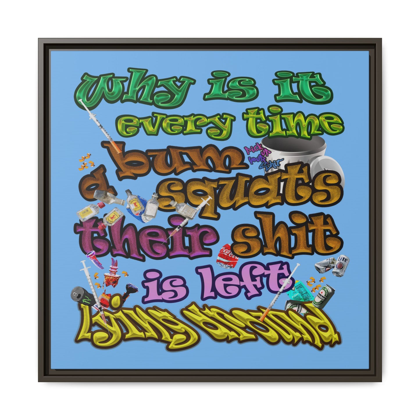 the bum's shit - framed canvas art (light blue)