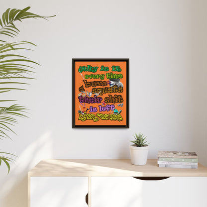 the bum's shit - framed canvas art (crusta)
