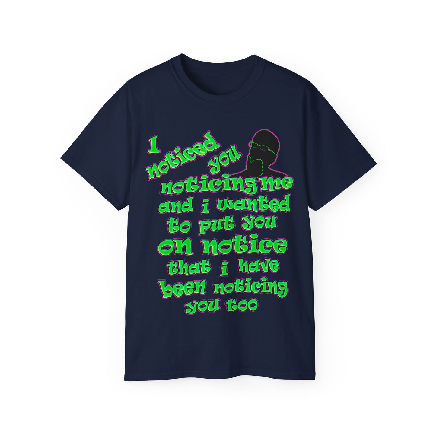 noticed you noticing - Unisex Ultra Cotton Tee