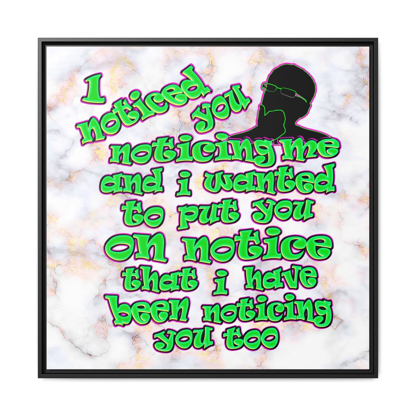 noticed you noticing - framed canvas art (white marble)
