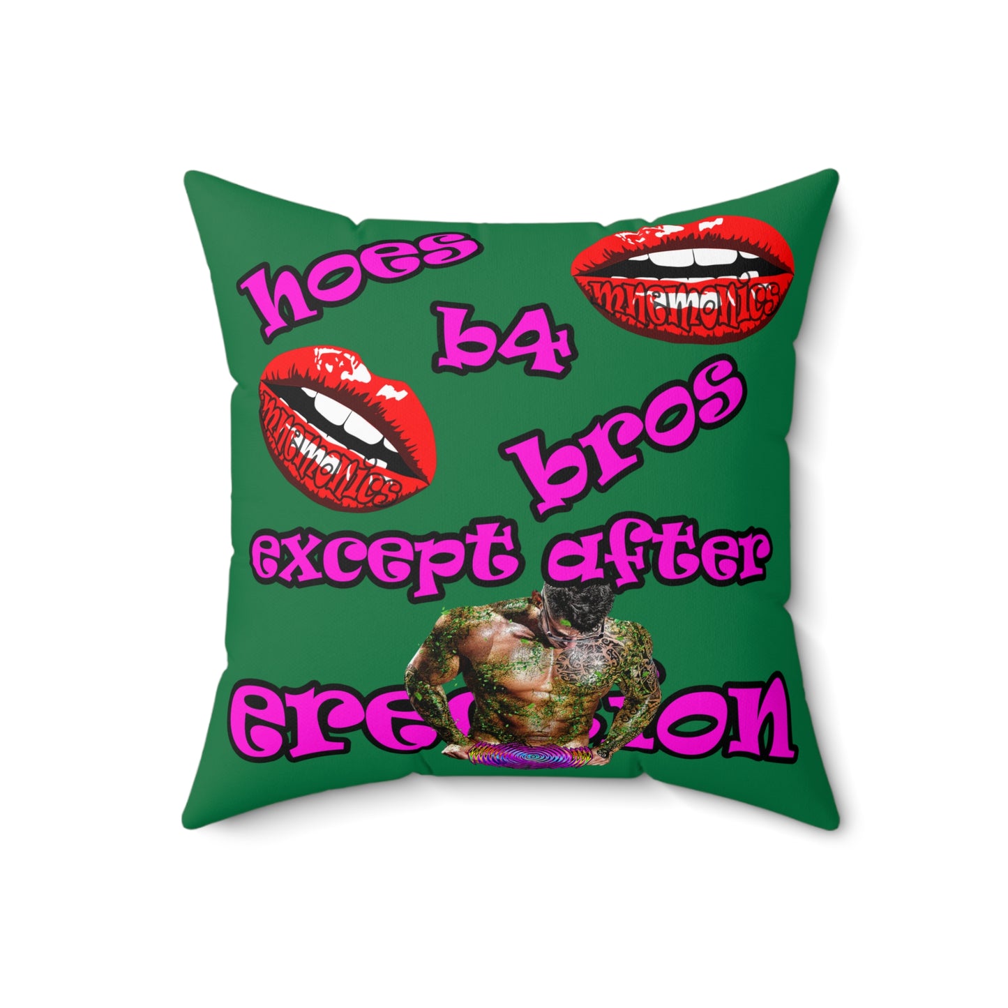 hoes b4 bros - Spun Polyester Square Pillow - (dark green)