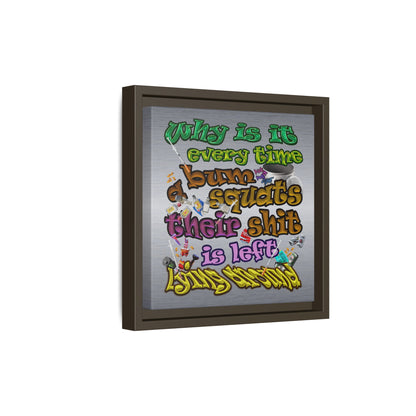 the bum's shit - framed canvas art (brushed nickel)