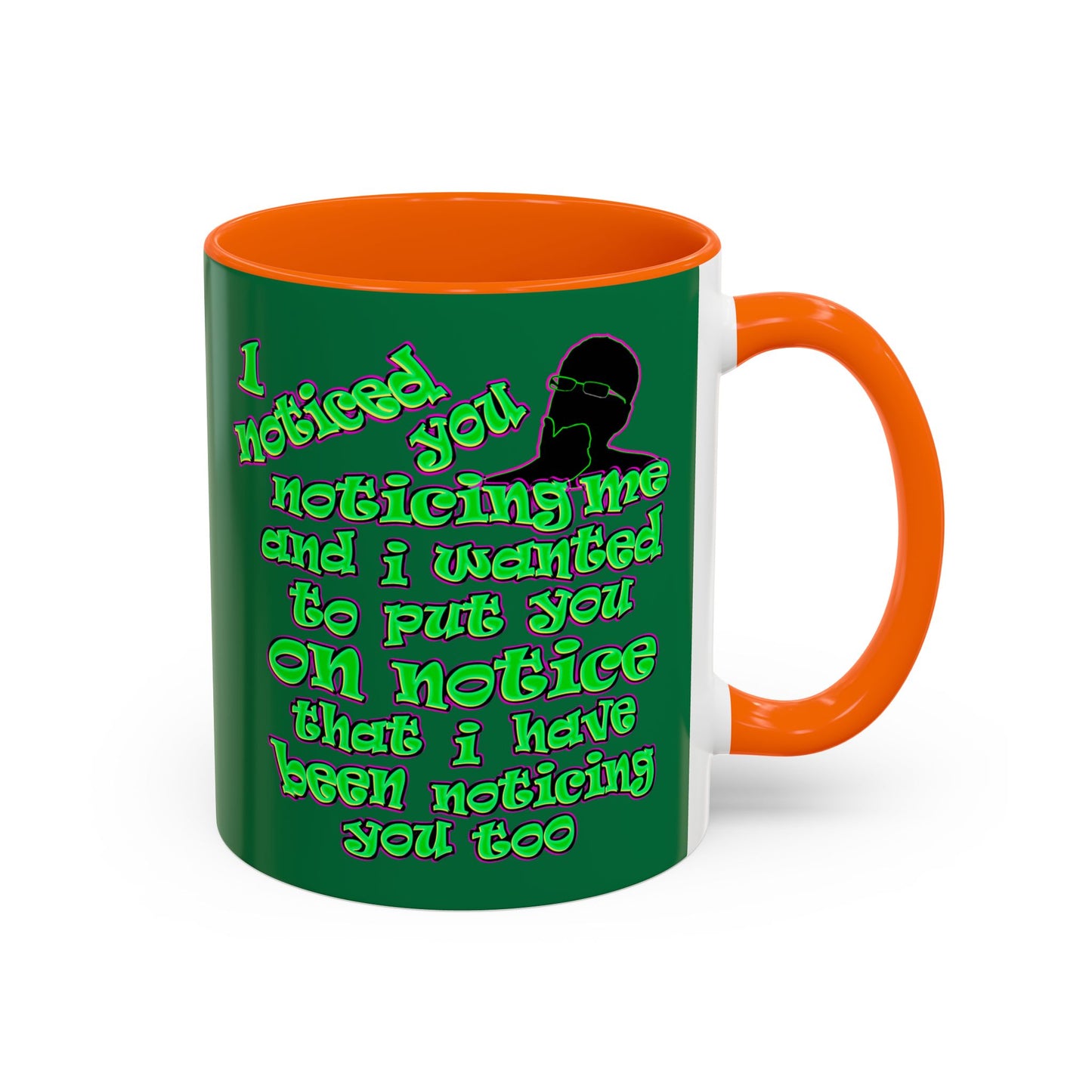 noticed you noticing - Accent Mug (dark green)