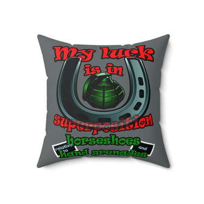 my luck - Spun Polyester Square Pillow - (dark grey)