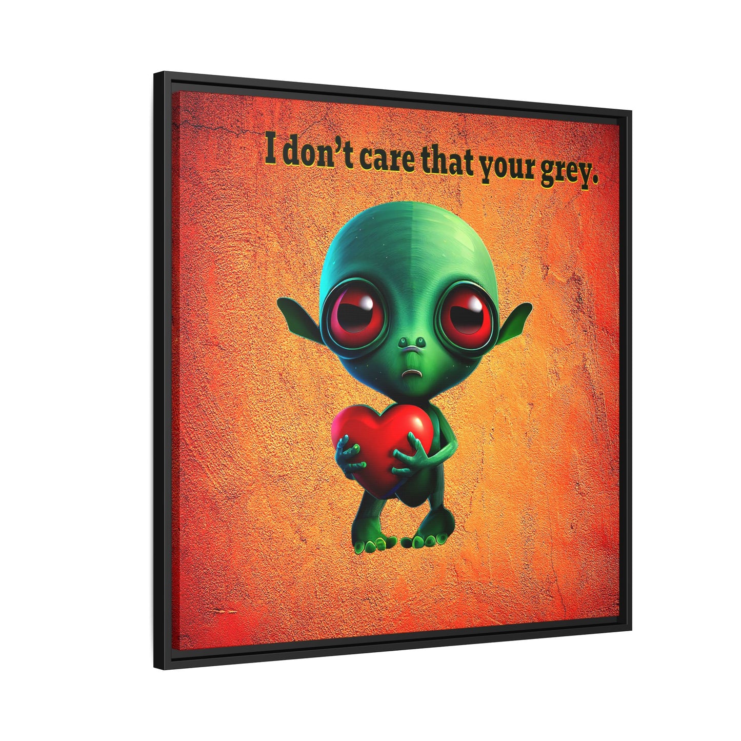 I don't care that your grey - framed canvas art (burnt orange)