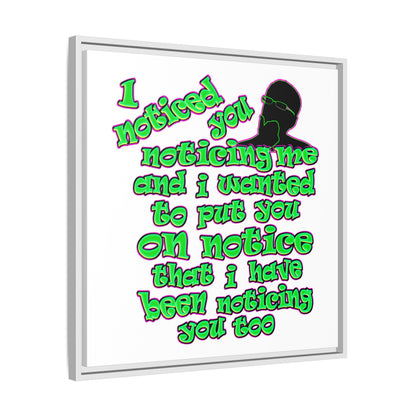 noticed you noticing - framed canvas art (white)