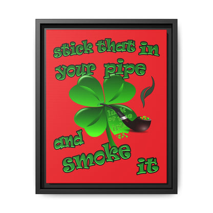 stick that in your pipe and smoke it - framed canvas art (red)