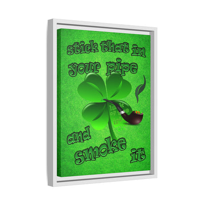 stick that in your pipe and smoke it - framed canvas art (green turf)