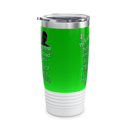 noticed you noticing - Ringneck Tumbler, 20oz (logo green)