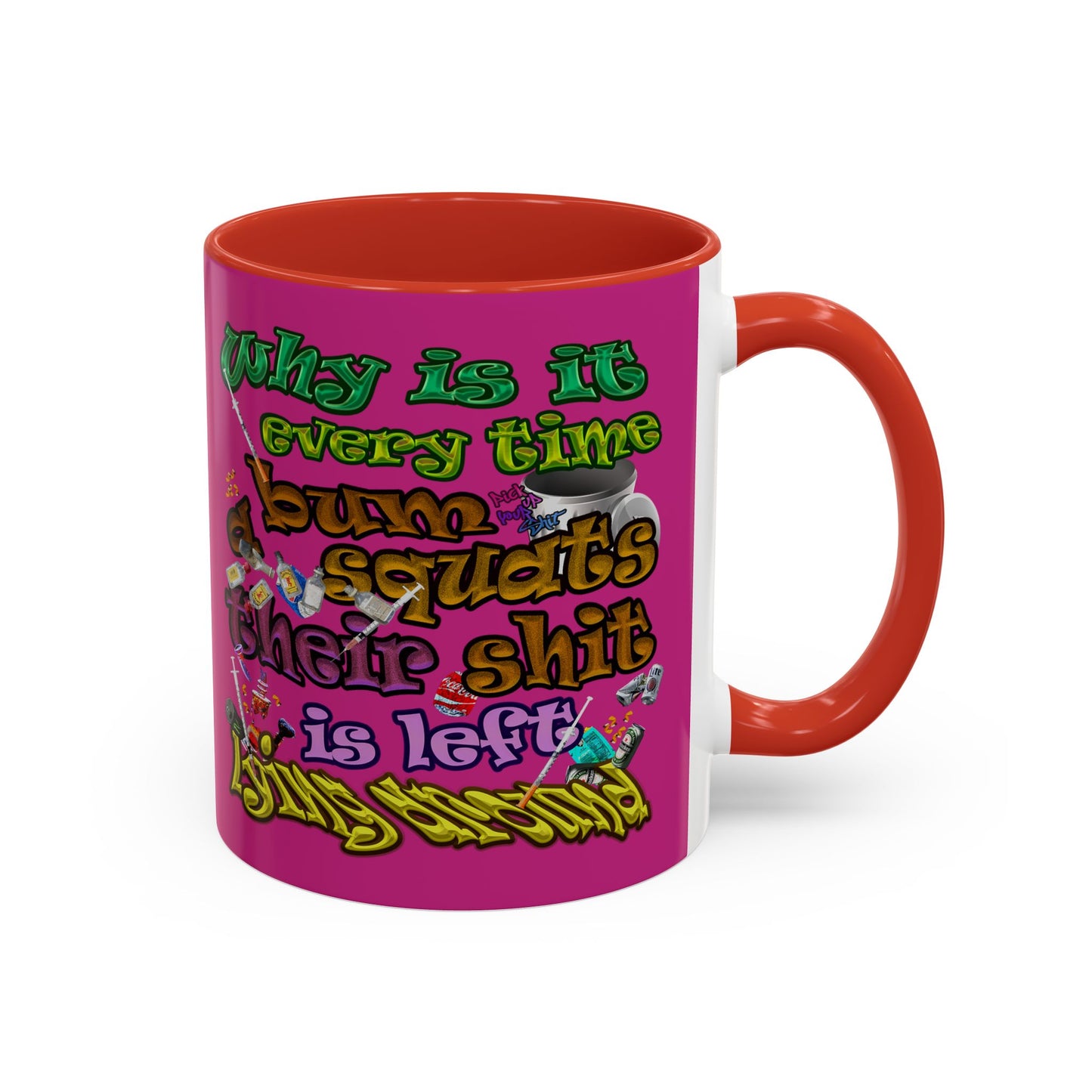 the bum's shit - Accent Mug (pink)