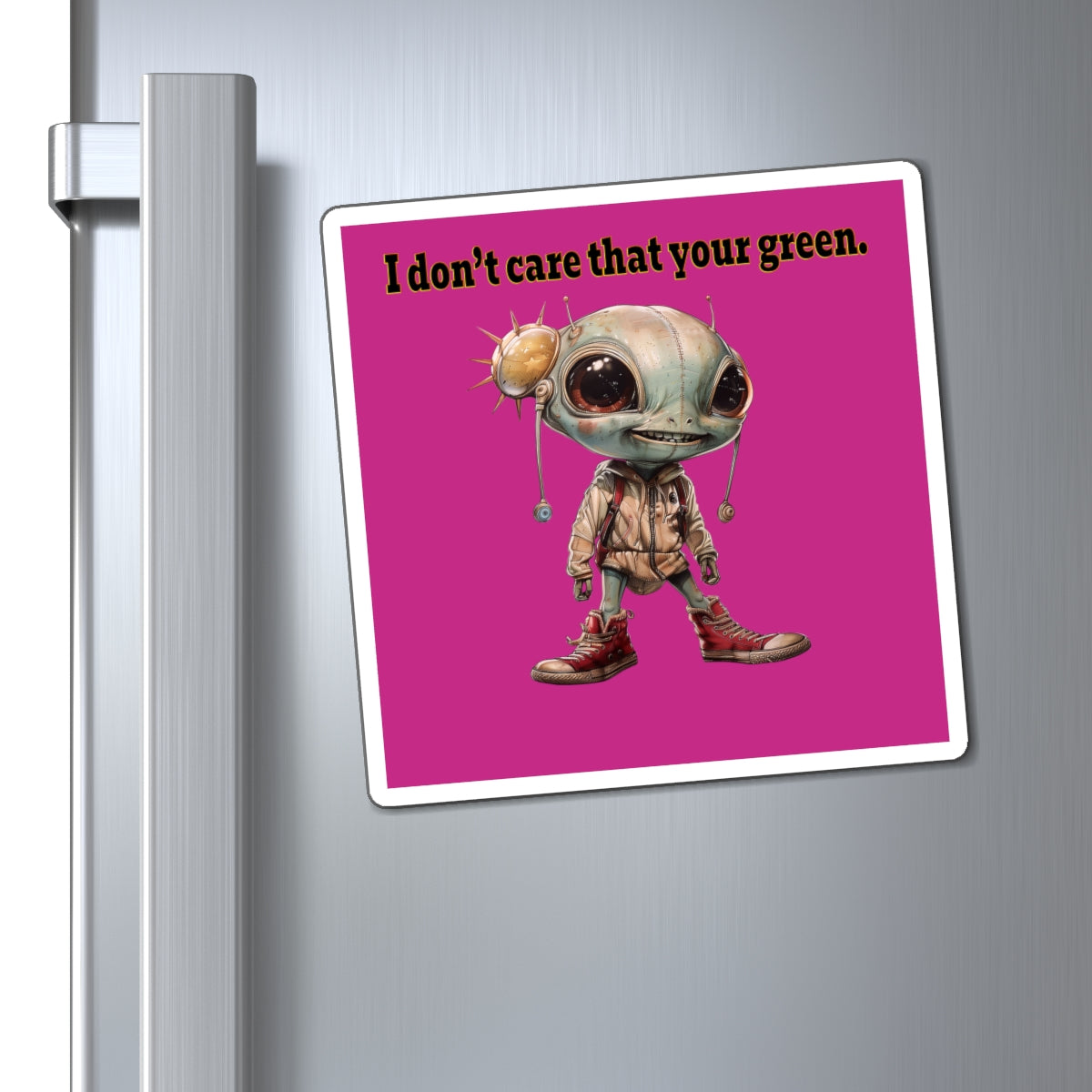I don't care that your green - Magnets - (pink)