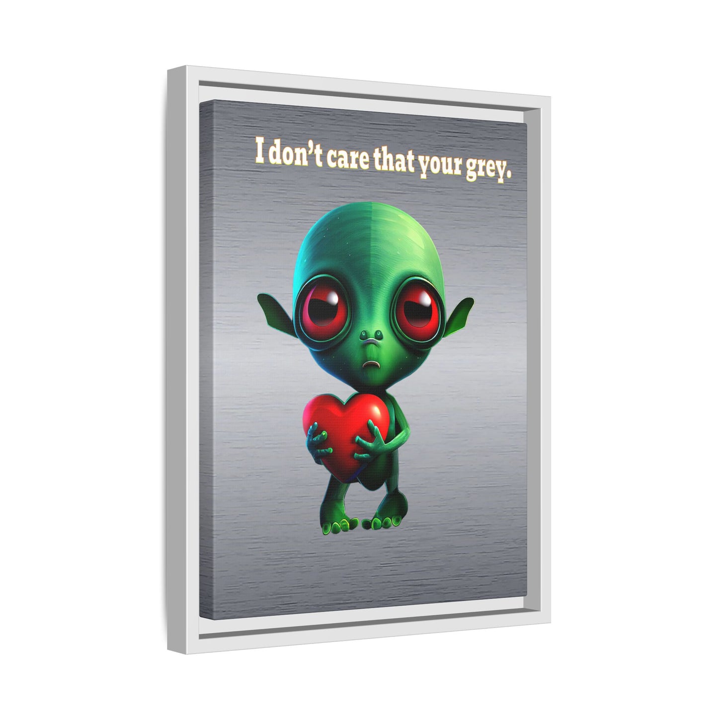 I don't care that your grey - framed canvas art (brushed nickel)