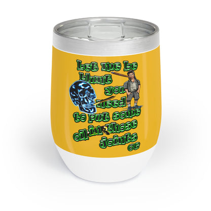 og - Chill Wine Tumbler (yellow)