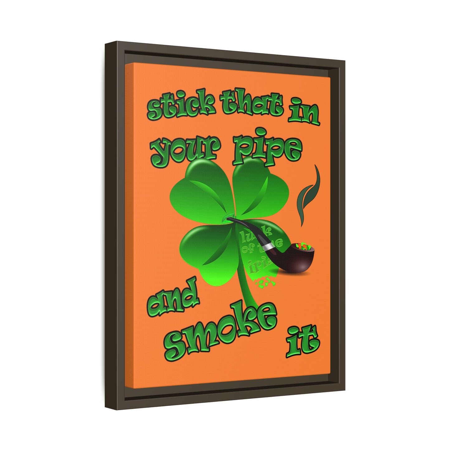 stick that in your pipe and smoke it - framed canvas art (crusta)