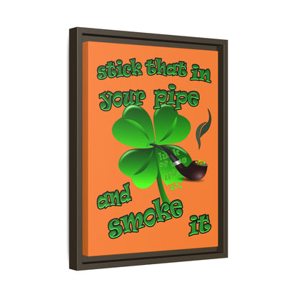 stick that in your pipe and smoke it - framed canvas art (crusta)