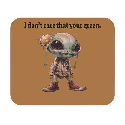 I don't care that your green - Mouse Pad (Rectangle) (light brown)