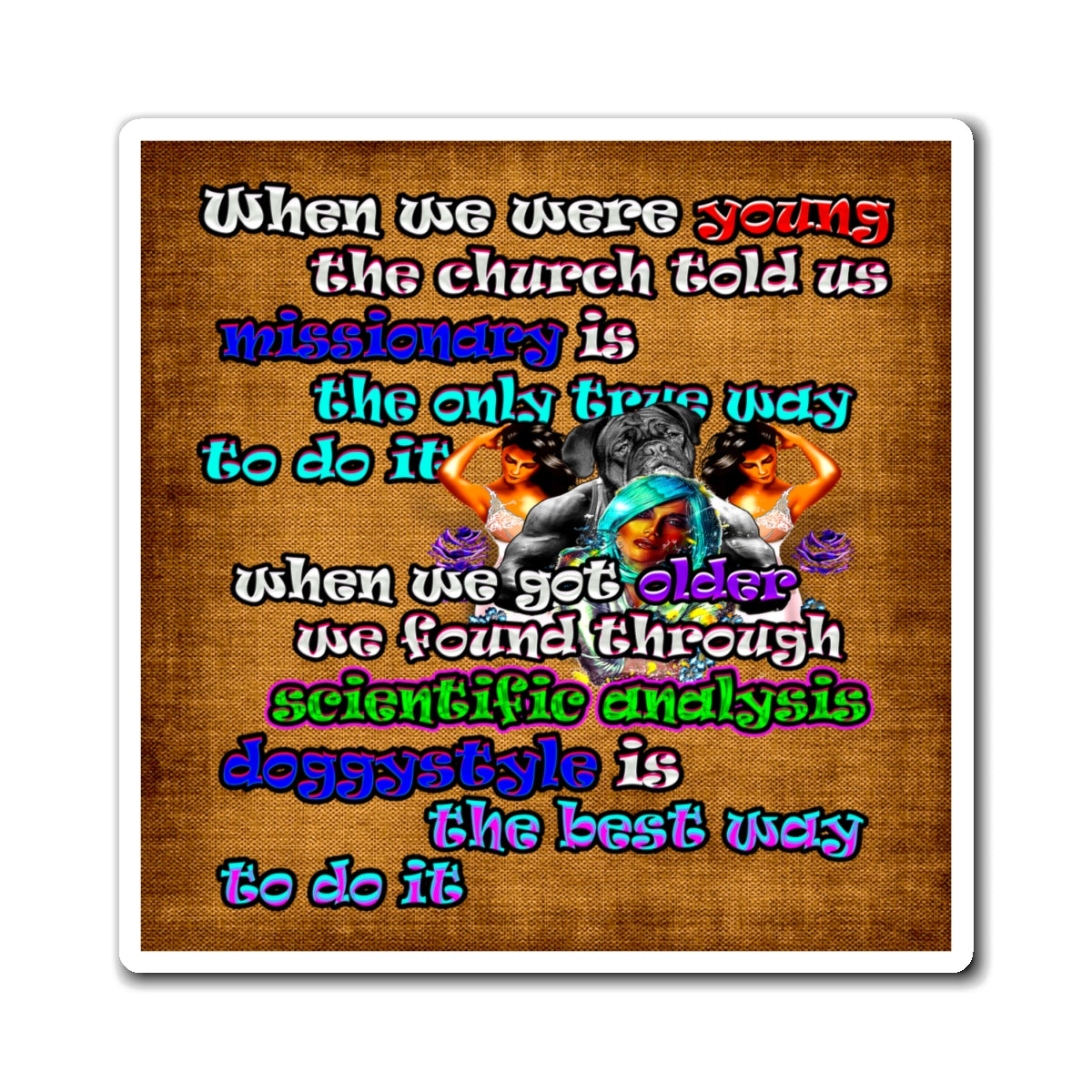 doggystyle - Magnets - (brown papyrus)