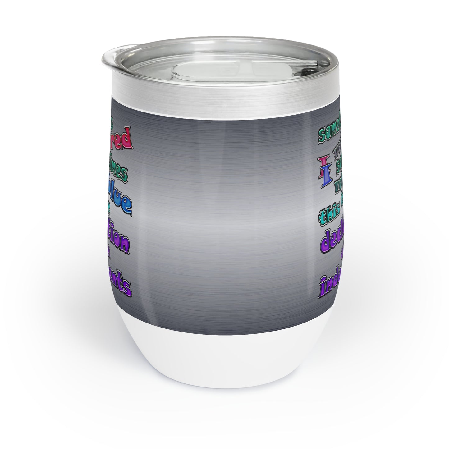 declaration of the independents - Chill Wine Tumbler (brushed nickel)