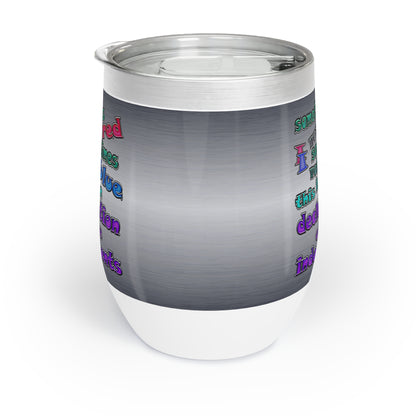 declaration of the independents - Chill Wine Tumbler (brushed nickel)