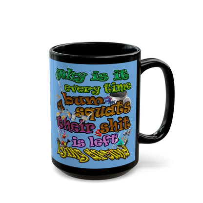 the bum's shit - Black Mug (light blue)