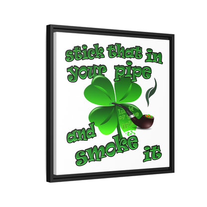 stick that in your pipe and smoke it - framed canvas art (white)