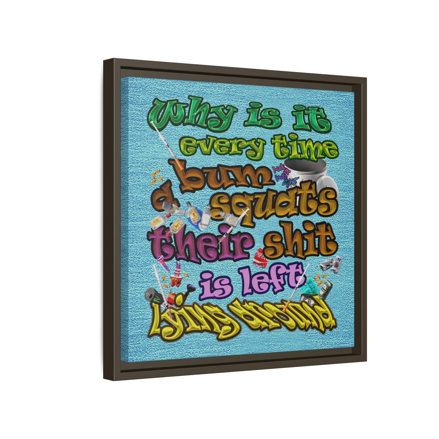 the bum's shit - framed canvas art (faded blue)