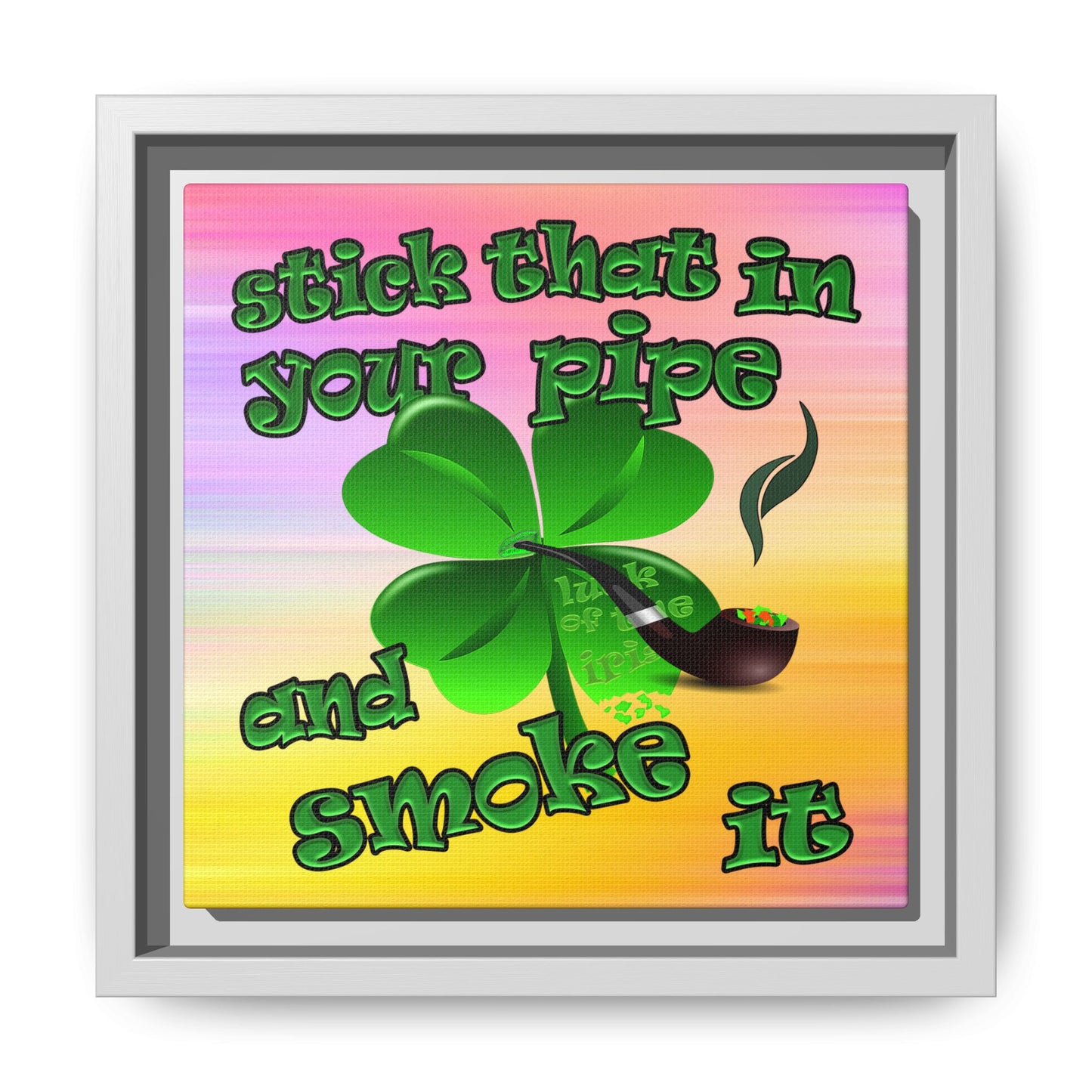 stick that in your pipe and smoke it - framed canvas art (color blur)