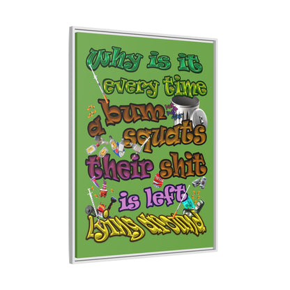 the bum's shit - framed canvas art (green)