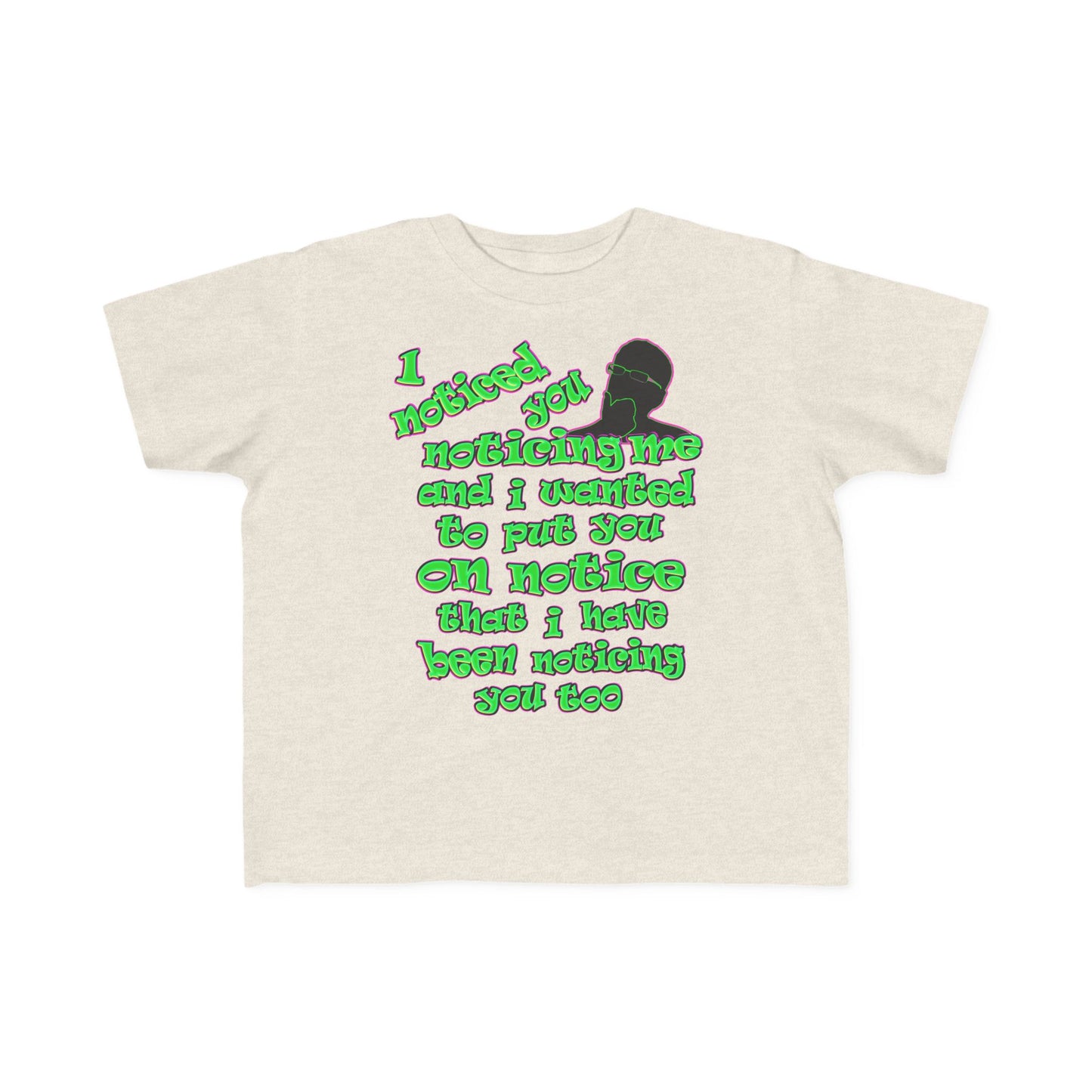 noticed you noticing - Toddler's Fine Jersey Tee