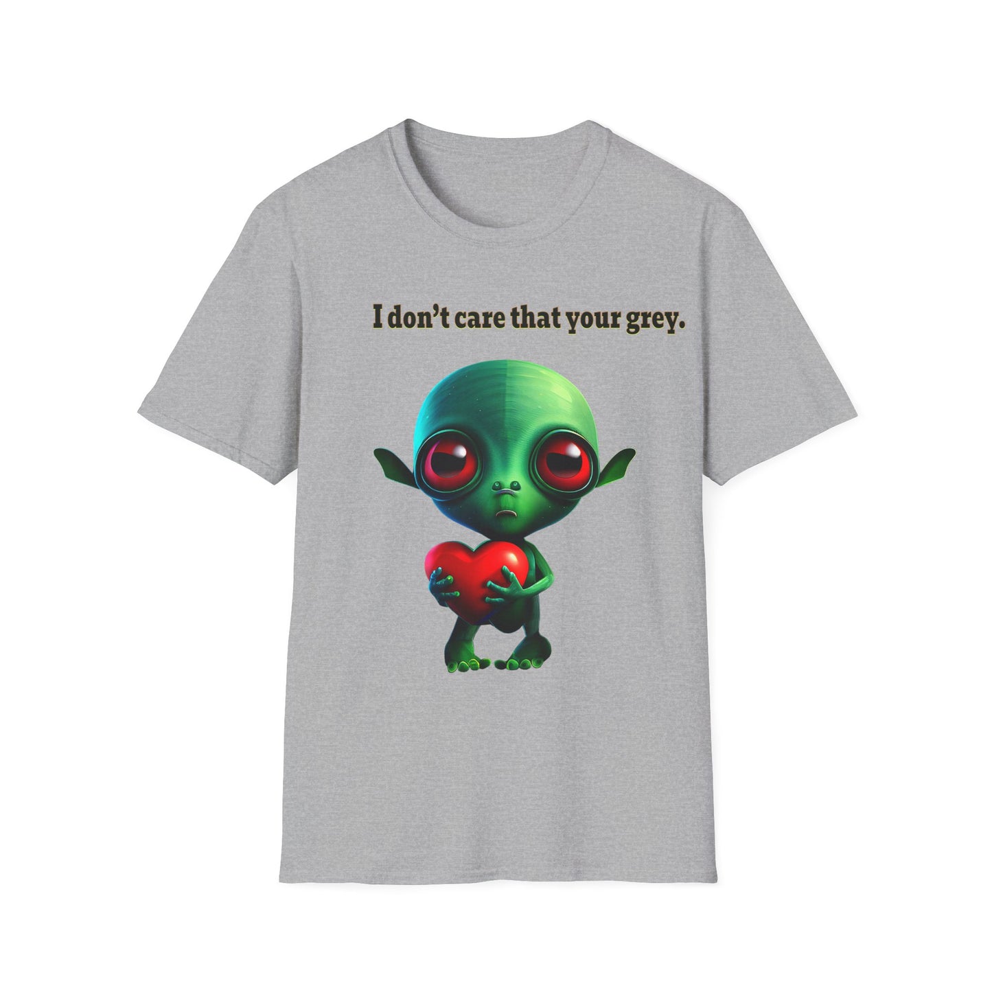 I don't care that your grey - Unisex Softstyle T-Shirt