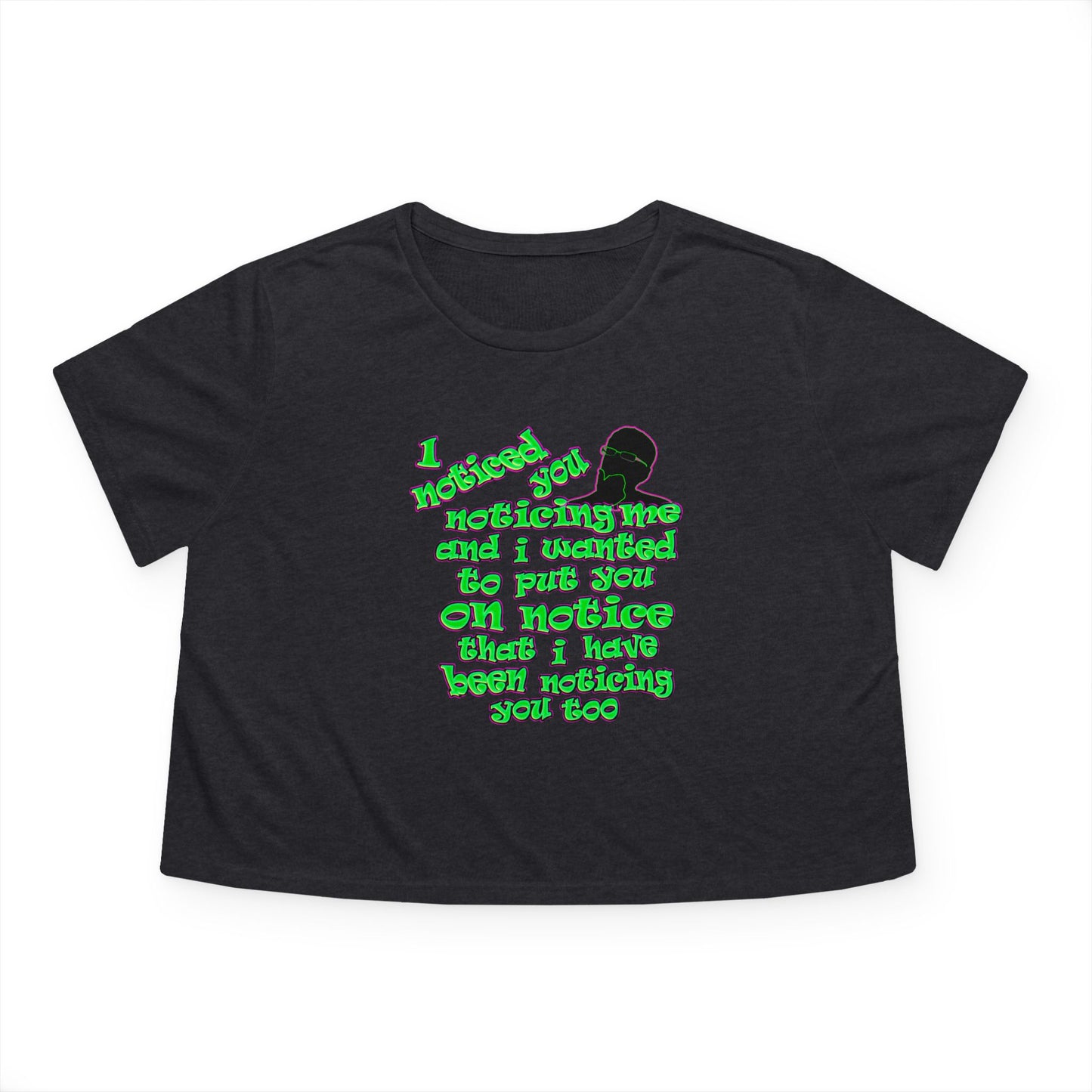 noticed you noticing - Women's Flowy Cropped Tee