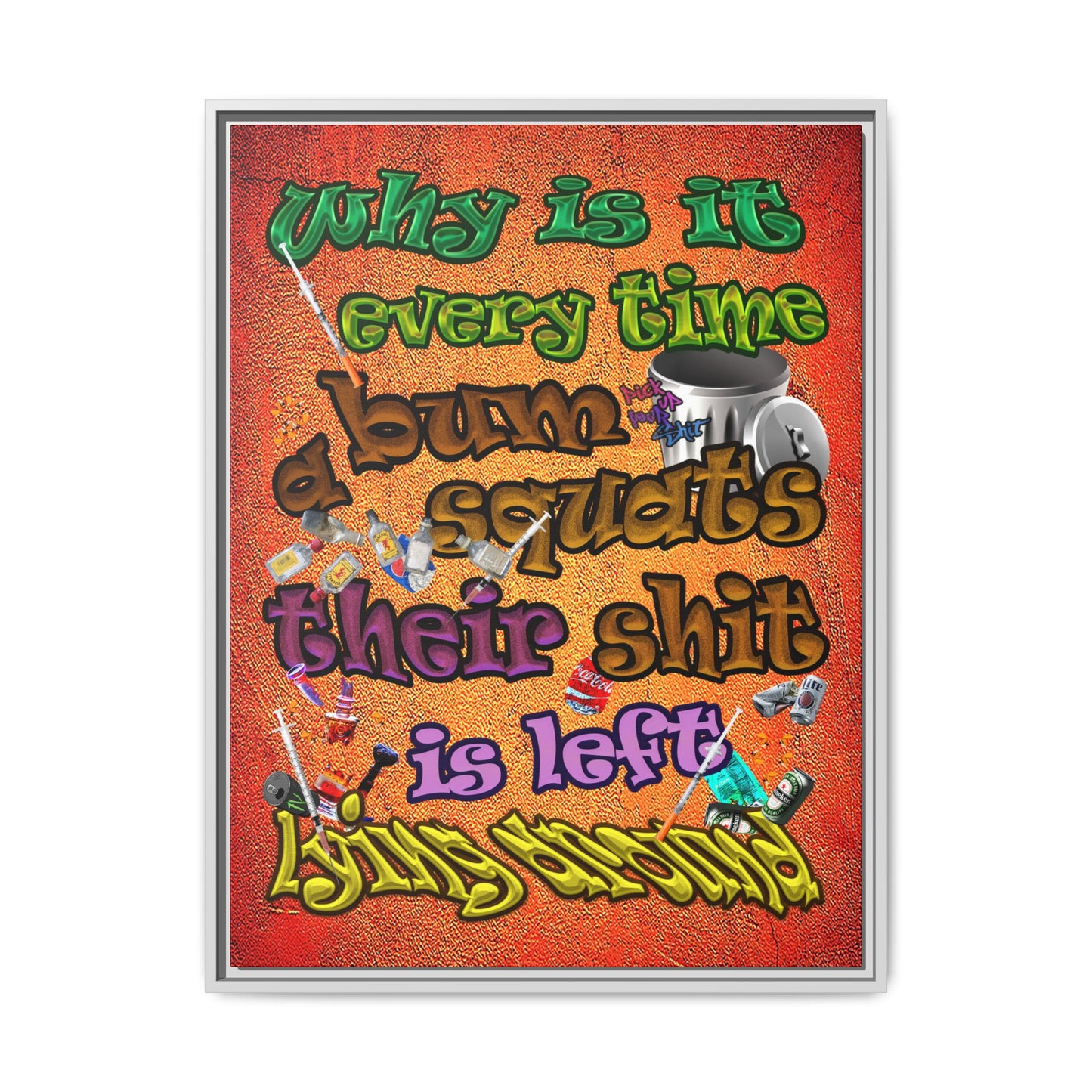 the bum's shit - framed canvas art (burnt orange)